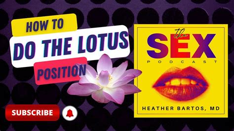 position lotus sexe|Lotus is the Appropriately Cozy & Emotional Pisces Season Sex。